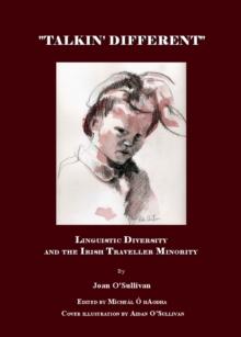 None "Talkin' Different" : Linguistic Diversity and the Irish Traveller Minority