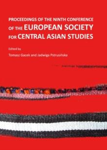 None Proceedings of the Ninth Conference of the European Society for Central Asian Studies