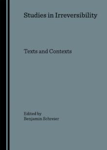 None Studies in Irreversibility : Texts and Contexts