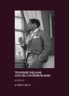 None Tennessee Williams and His Contemporaries