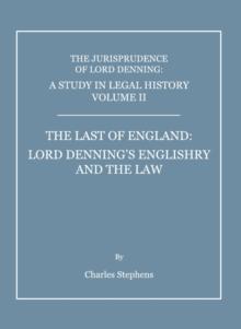 A Study in Legal History Volume II; The Last of England : Lord Denning's Englishry and the Law