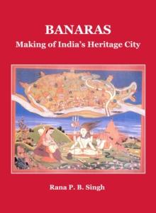 None Banaras : Making of India's Heritage City