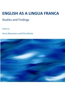 None English as a Lingua Franca : Studies and Findings