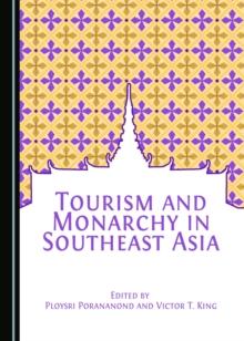 None Tourism and Monarchy in Southeast Asia