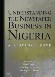 None Understanding the Newspaper Business in Nigeria : A Resource Book