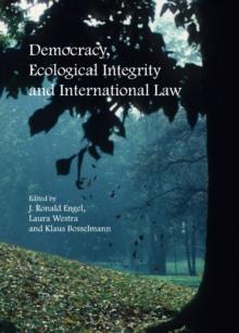 None Democracy, Ecological Integrity and International Law