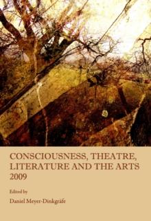 None Consciousness, Theatre, Literature and the Arts 2009