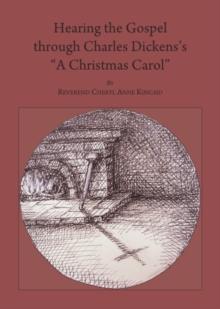 Hearing the Gospel through Charles Dickens's "A Christmas Carol"