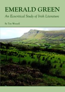 None Emerald Green : An Ecocritical Study of Irish Literature