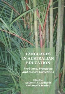 None Languages in Australian Education : Problems, Prospects and Future Directions