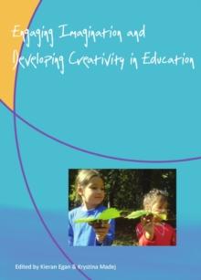 None Engaging Imagination and Developing Creativity in Education