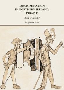 None Discrimination in Northern Ireland, 1920-1939 : Myth or Reality?