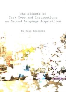 The Effects of Task Type and Instructions on Second Language Acquisition