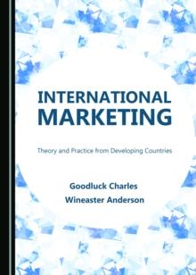 None International Marketing : Theory and Practice from Developing Countries