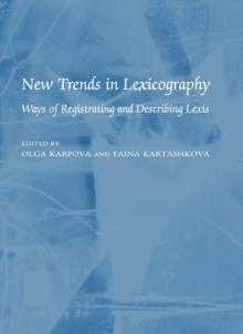 None New Trends in Lexicography : Ways of Registrating and Describing Lexis