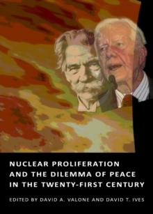 None Nuclear Proliferation and the Dilemma of Peace in the Twenty-First Century