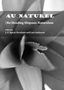 None Au Naturel : (Re)Reading Hispanic Naturalism