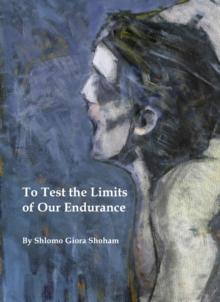 None To Test the Limits of Our Endurance