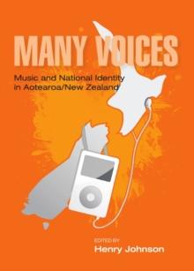 None Many Voices : Music and National Identity in Aotearoa/New Zealand