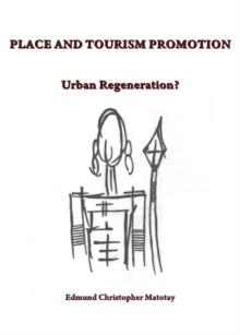 None Place and Tourism Promotion : Urban Regeneration?