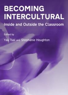 None Becoming Intercultural : Inside and Outside the Classroom