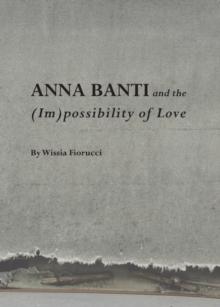 None Anna Banti and the (Im)possibility of Love