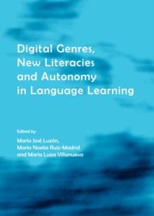 None Digital Genres, New Literacies and Autonomy in Language Learning