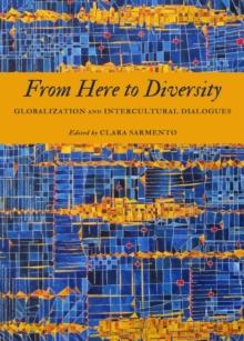 None From Here to Diversity : Globalization and Intercultural Dialogues