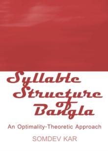 None Syllable Structure of Bangla : An Optimality-Theoretic Approach