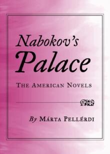 None Nabokov's Palace : The American Novels