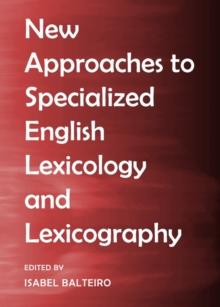 None New Approaches to Specialized English Lexicology and Lexicography