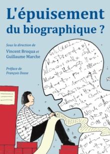 None L'epuisement du biographique?