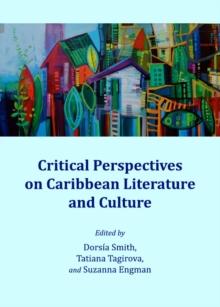 None Critical Perspectives on Caribbean Literature and Culture