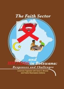 The Faith Sector and HIV/AIDS in Botswana : Responses and Challenges