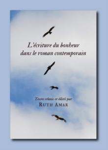 None L'ecriture du bonheur dans le roman contemporain