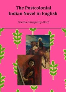 The Postcolonial Indian Novel in English