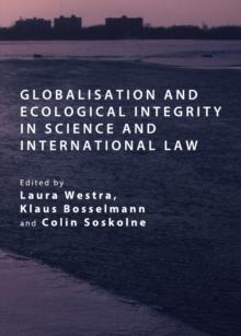 None Globalisation and Ecological Integrity in Science and International Law