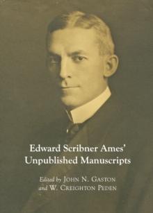 None Edward Scribner Ames' Unpublished Manuscripts