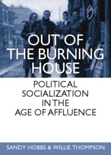 None Out of the Burning House : Political Socialization in the Age of Affluence