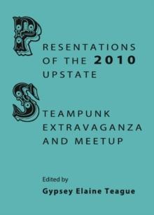 None Presentations of the 2010 Upstate Steampunk Extravaganza and Meetup