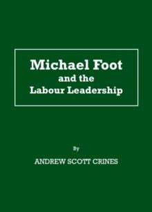 None Michael Foot and the Labour Leadership