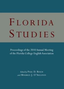 None Florida Studies : Proceedings of the 2010 Annual Meeting of the Florida College English Association