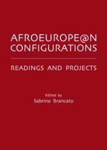 None Afroeurope@n Configurations : Readings and Projects