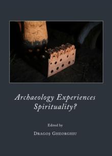 None Archaeology Experiences Spirituality?