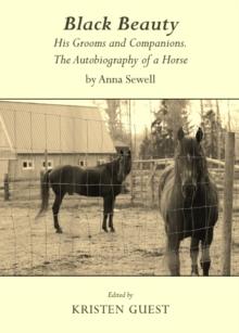 None Black Beauty : His Grooms and Companions.  The Autobiography of a Horse by Anna Sewell