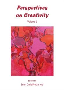 None Perspectives on Creativity : Volume 2