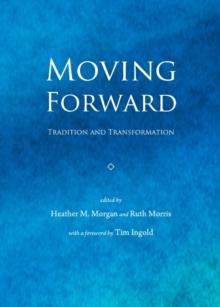 None Moving Forward : Tradition and Transformation