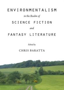 None Environmentalism in the Realm of Science Fiction and Fantasy Literature