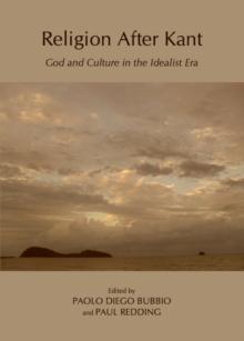 None Religion After Kant : God and Culture in the Idealist Era