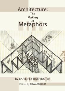 None Architecture : The Making of Metaphors